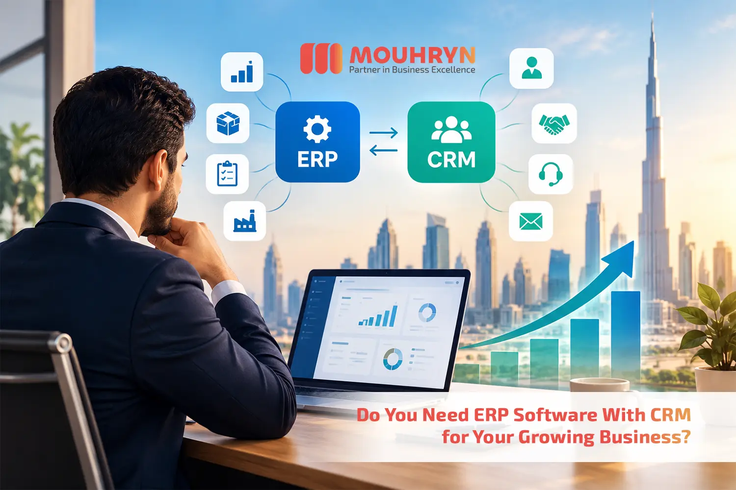 Do You Need ERP Software With CRM in Dubai UAE for Your Growing Business?